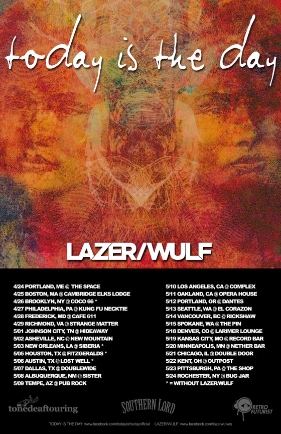 Tour Announcement: Today Is The Day Are Hitting The Road With Lazer/Wulf