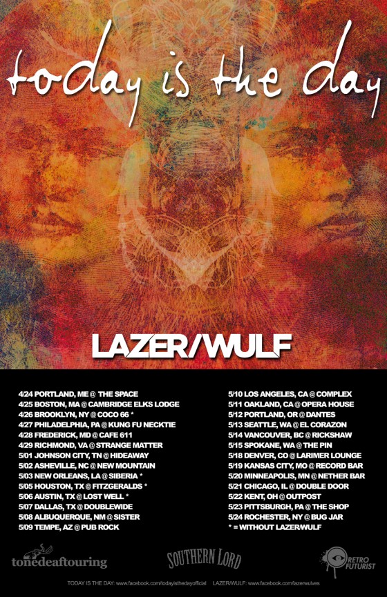 Tour Announcement: Today Is The Day Are Hitting The Road With Lazer/Wulf