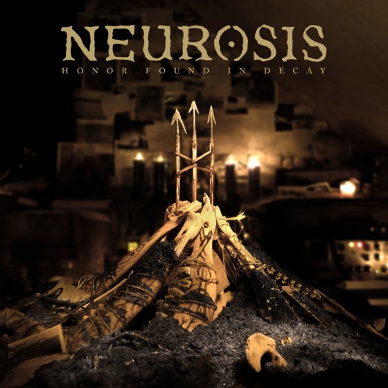 Neurosis: Honor Found in Decay 