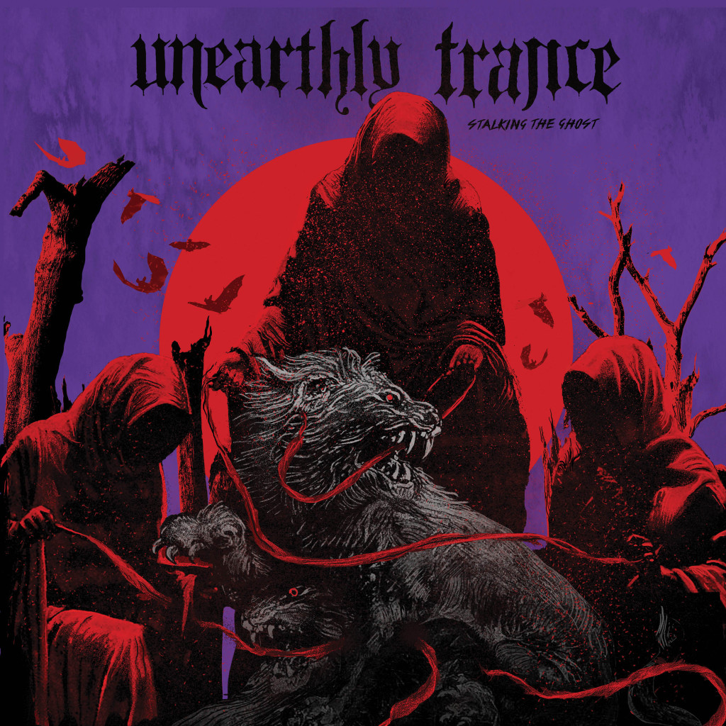 UNEARTHLY TRANCE